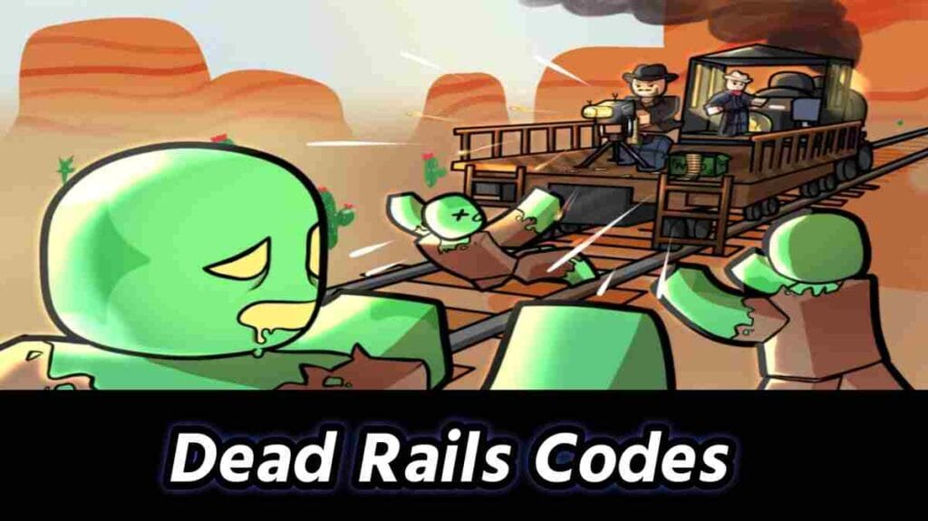 Dead Rails Codes