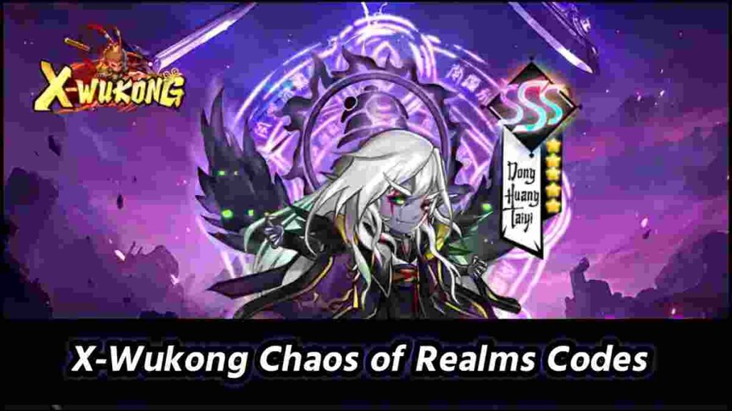 X-Wukong Chaos of Realms Codes