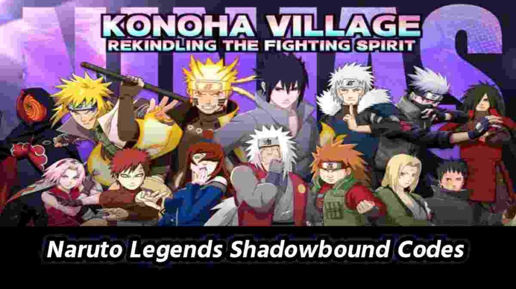 Naruto Legends Shadowbound Codes