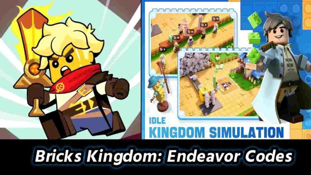 Bricks Kingdom: Endeavor Codes